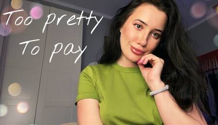 Too pretty to pay | FinDom