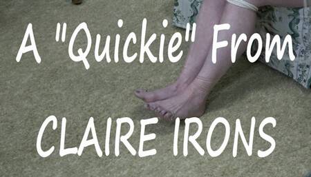 A “QUICKIE” FROM CLAIRE IRONS