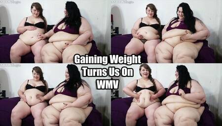 Gaining Weight Turns Us On (WMV)