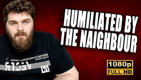 KingMarti : Humiliated By The Naighbour For Your Tiny Cock 1080p FHD