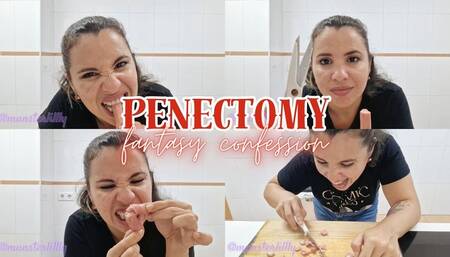 My Penectomy Fantasy: Chopping Your Dick Off