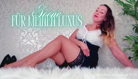 Goone für meinen Luxus by MoneyPrincess Isabella