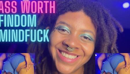 Ass worth findom mindfuck