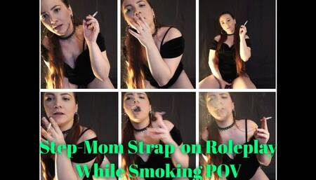 Step-mom Strap-on roleplay while smoking POV