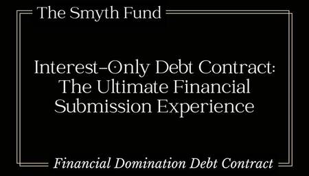 Interest-Only Debt Contract: The Ultimate Financial Submission Experience