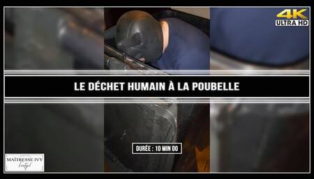Le déchet humain à la poubelle 4K