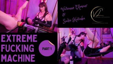 EXTREME FUCKING MACHINE Part One - Vivienne l'Amour and Sadie Katinka Control the Fuck Yeah Fucking Machine whilst Double Fisting a second anal slut (1080p)
