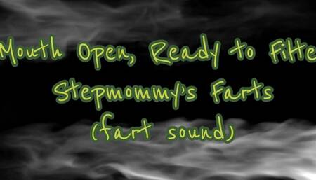 Mouth Open, Ready to Filter Stepmommy’s Farts (fart sound) 38 min