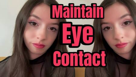 Maintain Eye Contact