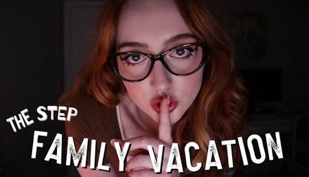 The Step Family Vacation