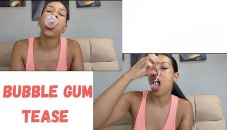 Bubble gum tease