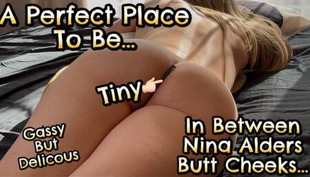 The Best Place to Be! Inside Nina's Farting Ass!