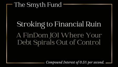 Stroking to Financial Ruin: A FinDom JOI Where Your Debt Spirals Out of Control
