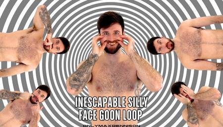 INESCAPABLE SILLY FACE GOON LOOP