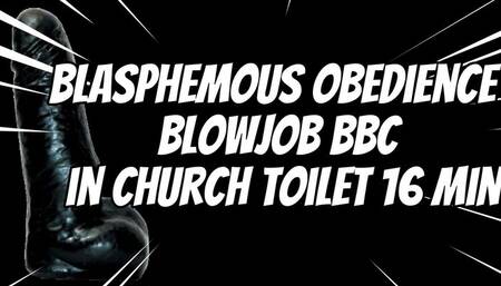Blasphemous Obedience blowjob BBC in Church Toilet 16 min