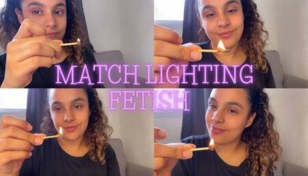 MATCH LIGHTING FETISH