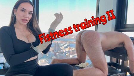 The Fistness Training II