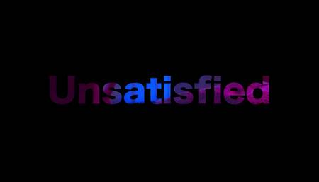 Unsatisfied