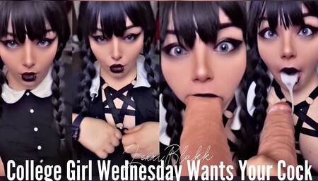 College Girl Wednesday Wants Your Cock
