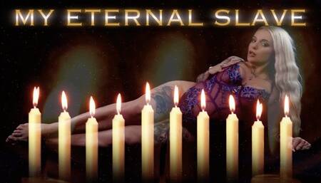MY ETERNAL SLAVE
