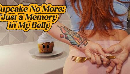 Cupcake No More: Just a Memory in My Belly
