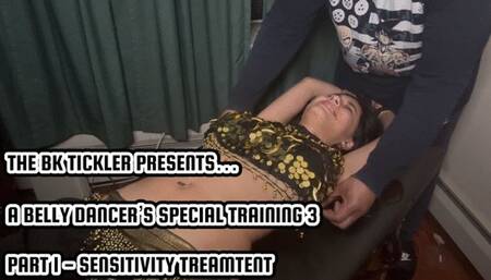 A BELLY DANCER’S SPECIAL TRAINING 3 - PART 1 - SENSITIVITY TRAINING