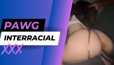 Sexy Pawg BBC Interracial