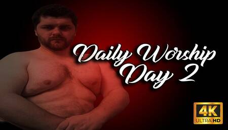 KingMarti : Daily Worship - Day Two - Intensify Your Obssession JOI 4k UHD