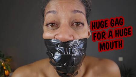 Huge Gag for a huge mouth