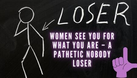 The NLP toolbox: Women See You for What You Are – A Pathetic Nobody Loser
