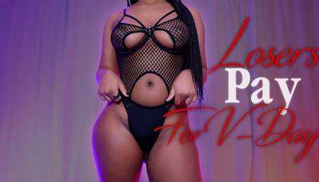 Losers Pay For V-Day