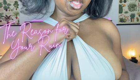 The Reason for Your Ruin