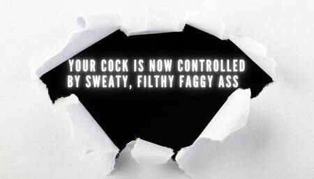 The NLP toolbox: Your Cock Is Now Controlled by Sweaty, Filthy Faggy Ass