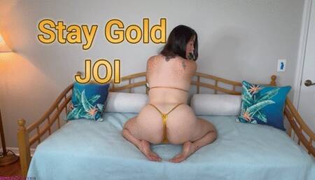 Stay Gold JOI