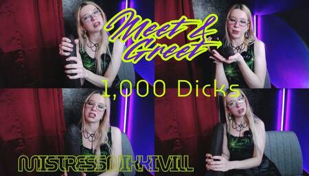Meet and Greet 1000 Dicks