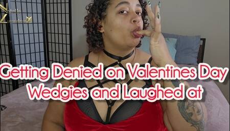 Getting Denied on Valentines Day Wedgies and Laughed at 1080