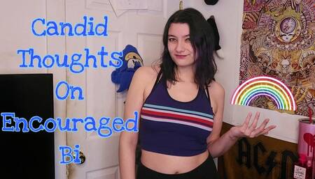 Candid Thoughts on Encouraged Bi