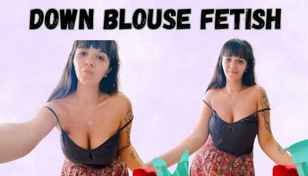 Down blouse fetish