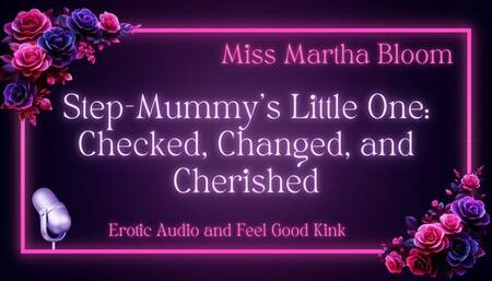 Step-Mummy’s Little One: Checked, Changed, and Cherished