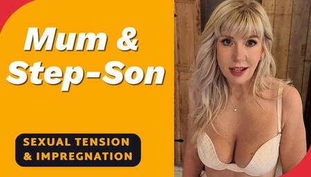 Mother & Step-Son Sexual Tension, Dirty Talk & Impregnation POV