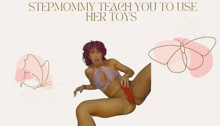 StepMommy teach you how to use her toys