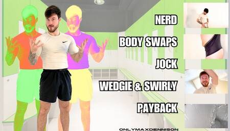 NERD BODY SWAPS JOCK WEDGIE & SWIRLY PAYBACK