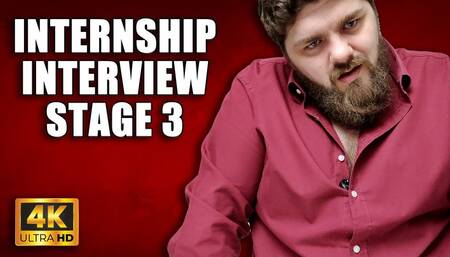 KingMarti: Internship Interview Stage 3 4k UHD - Time To Get Fucked