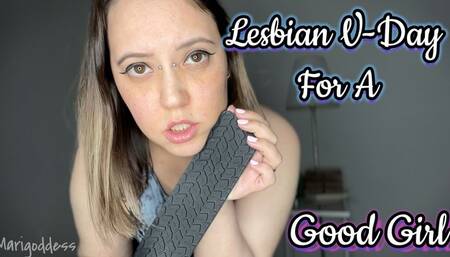 Lesbian V-Day For A Good Girl