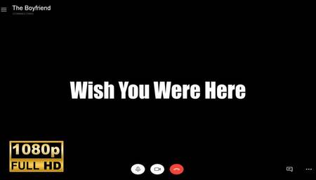 KingMarti: Wish You Were Here - Boyfreind Experiance - FHD - BFE