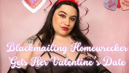 Homewrecking Blackmailer Gets Her Valentine's Date