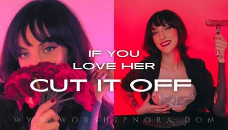 If You Love Her, Cut It Off
