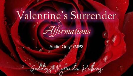 Valentine’s Surrender - Affirmations - Audio Only MP3