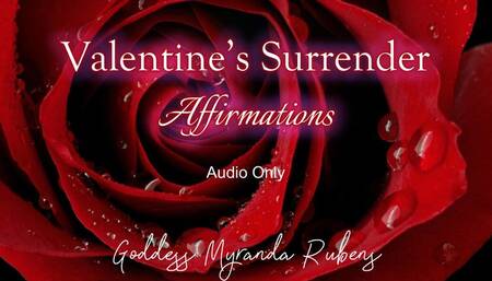 Valentine’s Surrender - Affirmations - Audio Only MP4
