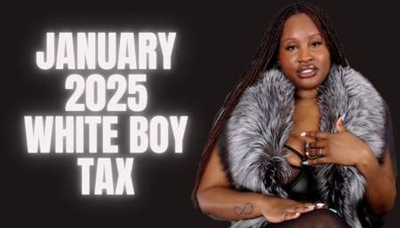 January 2025 white boy Tax